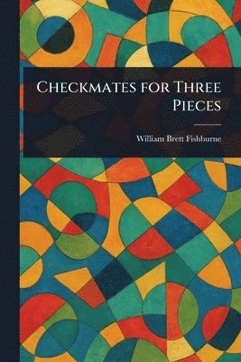 Checkmates for Three Pieces