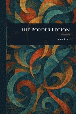 Zane Grey - Border Legion, Häftad