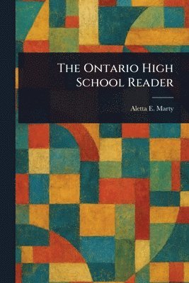 Aletta E Marty - Ontario High School Reader, Häftad. Tillgänglighet: Lägg i varukorg