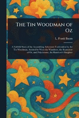 L Frank Baum - Tin Woodman of Oz, Häftad