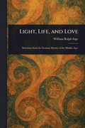 Light, Life, and Love