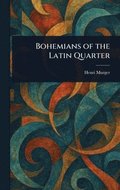 Bohemians of the Latin Quarter
