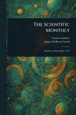 Various, James McKeen Cattell - Scientific Monthly, Häftad