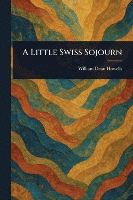 Little Swiss Sojourn
