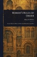 Henry M (Henry Martyn) Robert - Robert's Rules of Order, Häftad. Tillgänglighet: Lägg i varukorg