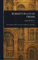 Henry M (Henry Martyn) Robert - Robert's Rules of Order, Inbunden. Tillgänglighet: Lägg i varukorg