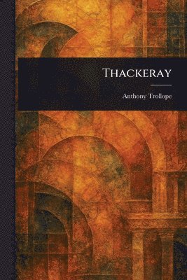 Anthony Trollope - Thackeray, Häftad
