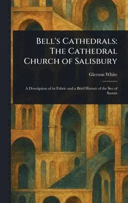 Gleeson White - Bell's Cathedrals, Inbunden. Tillgänglighet: Lägg i varukorg