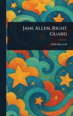 Edith Bancroft - Jane Allen, Right Guard, Inbunden. Tillgänglighet: Lägg i varukorg