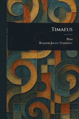 Plato, Benjamin Jowett - Timaeus, Häftad