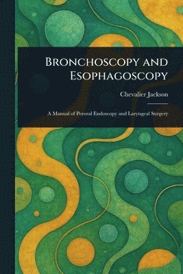 Bronchoscopy and Esophagoscopy