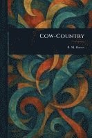 B M Bower - Cow-Country, Häftad