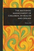 Maternal Management of Children, in Health and Disease