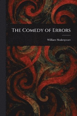 William Shakespeare - Comedy of Errors, Häftad