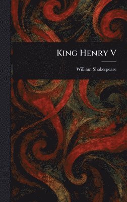 William Shakespeare - King Henry V, Inbunden