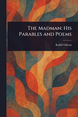Kahlil Gibran - Madman, Häftad