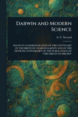 A C (Albert Charles) Seward - Darwin and Modern Science, Häftad. Tillgänglighet: Lägg i varukorg