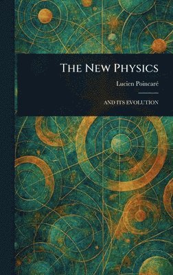 Lucien Poincaré - New Physics, Inbunden. Tillgänglighet: Lägg i varukorg