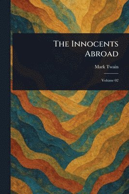 Mark Twain - Innocents Abroad, Häftad