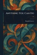 Anything You Can Do ...