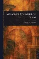 Gladys M Draycott - Mahomet, Founder of Islam, Häftad. Tillgänglighet: Lägg i varukorg