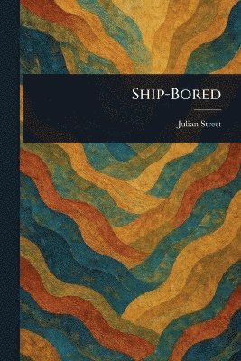 Julian Street - Ship-Bored, Häftad