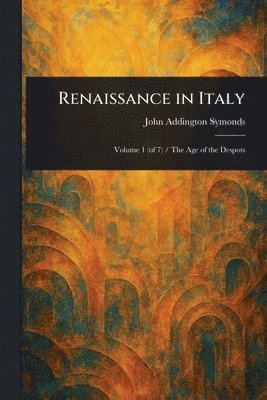 John Addington Symonds - Renaissance in Italy, Häftad