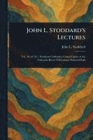 John L (John Lawson) Stoddard - John L. Stoddard's Lectures, Häftad