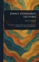 John L (John Lawson) Stoddard - John L. Stoddard's Lectures, Inbunden
