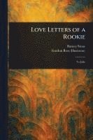 Barney Stone, Gordon Ross - Love Letters of a Rookie, Häftad