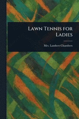 Lawn Tennis for Ladies