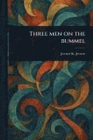Jerome K (Jerome Klapka) Jerome - Three Men on the Bummel, Häftad