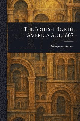 British North America Act, 1867