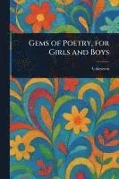 Gems of Poetry, for Girls and Boys