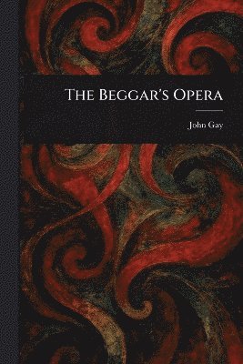 John Gay - Beggar's Opera, Häftad