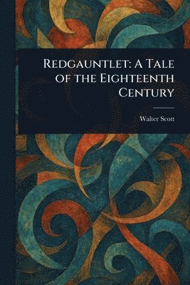 Walter Scott - Redgauntlet, Häftad