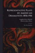 Representative Plays by American Dramatists