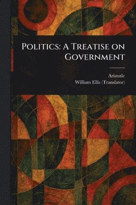Aristotle, William Ellis - Politics, Häftad