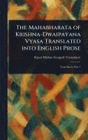Kisari Mohan Ganguli - Mahabharata of Krishna-Dwaipayana Vyasa Translated Into English Prose, Inbunden