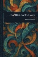 Anthony Trollope - Framley Parsonage, Häftad