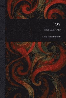 John Galsworthy - Joy, Häftad