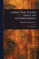 Clifford Whittingham Beers - Mind That Found Itself, Häftad. Tillgänglighet: Lägg i varukorg