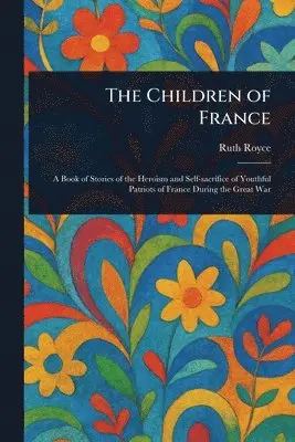 Ruth Royce - Children of France, Häftad. Tillgänglighet: Lägg i varukorg