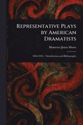 Representative Plays by American Dramatists