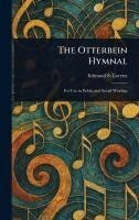 Edmund S (Edmund Simon) Lorenz - Otterbein Hymnal, Inbunden. Tillgänglighet: Lägg i varukorg