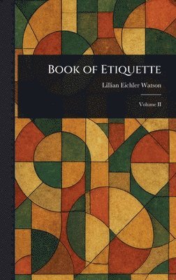 Lillian Eichler Watson - Book of Etiquette, Inbunden. Tillgänglighet: Lägg i varukorg