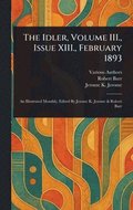 Idler, Volume III., Issue XIII., February 1893