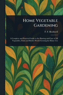 Home Vegetable Gardening