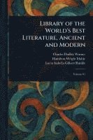 Charles Dudley Warner, Hamilton Wright Mabie, Lucia Isabella Gilbert Runkle - Library of the World's Best Literature, Ancient and Modern, Häftad