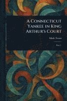 Mark Twain - Connecticut Yankee in King Arthur's Court, Häftad